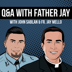 Q&A with Father Jay