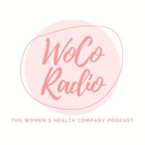 WoCo Radio: The Women's Health Company Podcast