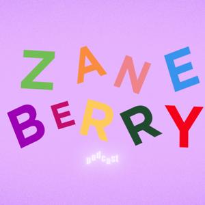 Zane Berry Podcast