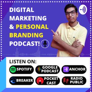 THE DIGITAL KUSHAL SHOW | DIGITAL MARKETING & PERSONAL BRANDING PODCAST