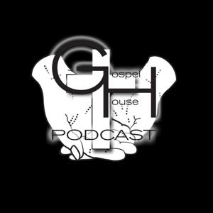 Gospel House Podcast by Molex Media Podcast Network