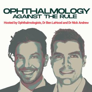 Ophthalmology Against The Rule by Dr Ben LaHood and Dr Nick Andrew