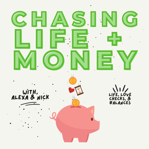 Chasing Life & Money