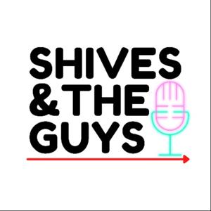 Shives and the guys