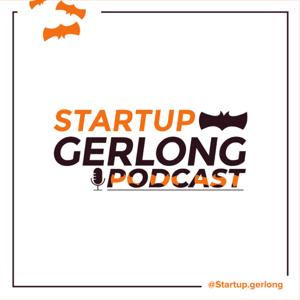 Startup Gerlong Podcast