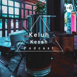 KeluhKesah Podcast