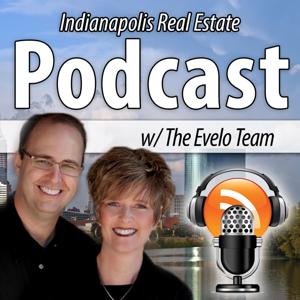 Indianapolis Real Estate Podcast with the Evelo Team