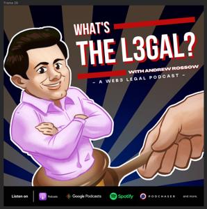 What's the L3gal? with Andrew Rossow