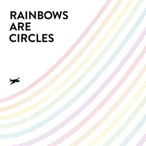 Rainbows are Circles: Waking up to Wonder