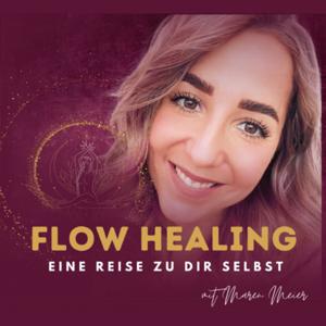 Flow Healing - Eine Reise zu Dir Selbst