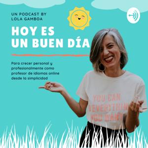 Hoy es un buen día by Lola Gamboa