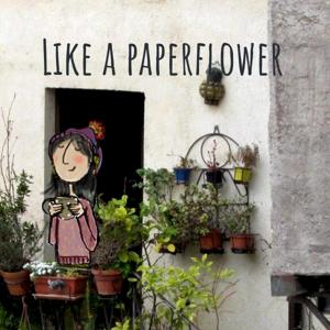 Like a paperflower