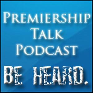Premiership Talk Podcast