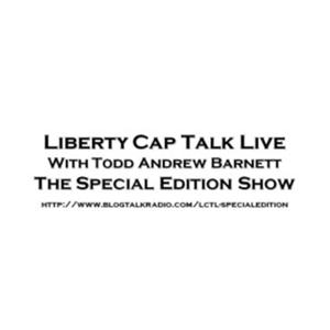 Liberty Cap Talk Live: The Special Edition Show