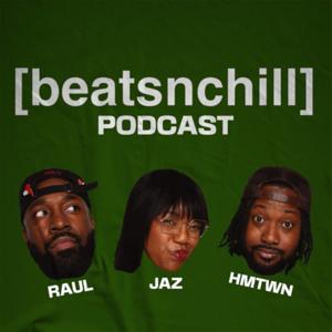 BEATSNCHILL with HMTWN, Jaz, Raul and Tyree