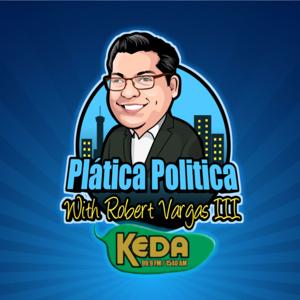 Plática Politica with Robert Vargas III