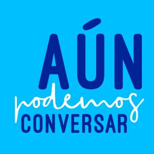Aún Podemos Conversar
