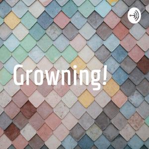 Growning!