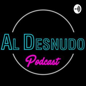 Al Desnudo Podcast