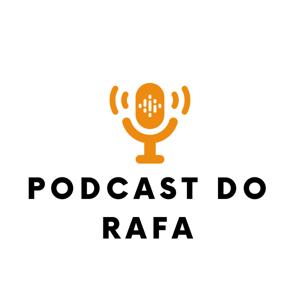 Podcast Do Rafa