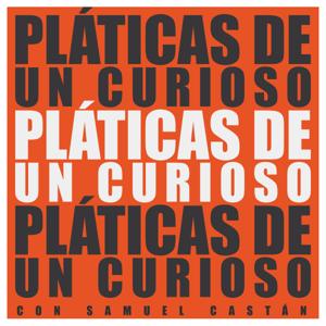 Pláticas de un Curioso