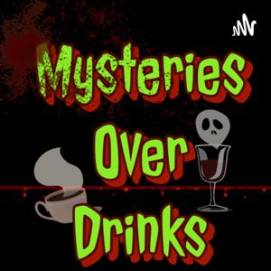 Mysteries over Drinks