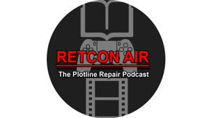 Retcon Air: The Plotline Repair Podcast