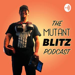 Mutant Blitz Podcast