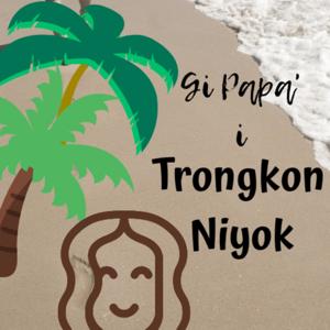 Gi Papa' i Trongkon Niyok