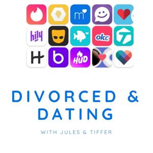 Jules & Tiffer - Divorced & Dating