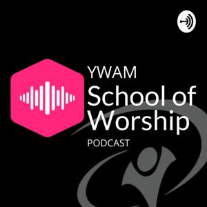 YWAM School of Worship PODCAST