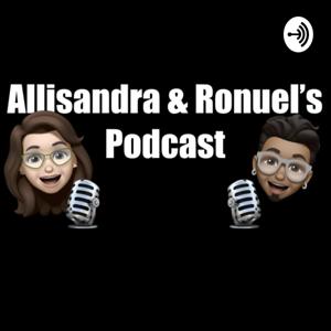 Allisandra & Ronuel's Podcast