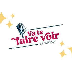 Va te faire voir - Podcast