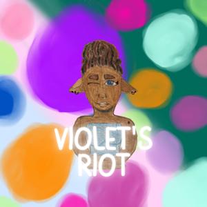 Violet's Riot