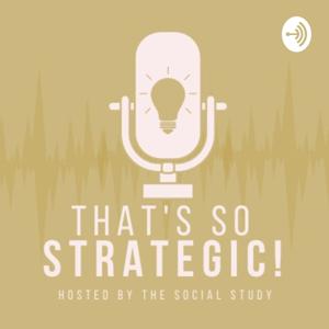 THAT'S SO STRATEGIC! Hosted by The Social Study