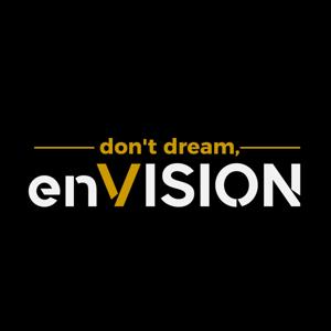 don't dream, enVISION