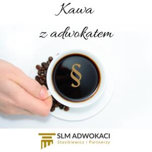 Kawa z adwokatem - SLM Adwokaci