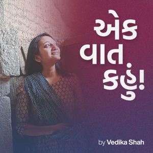 Ek Vaat Kahu! by Vedika Shah