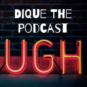 Dique The Podcast