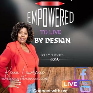 Empowered to Live by Design