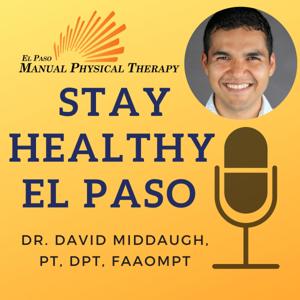 Stay Healthy El Paso by Dr. David Middaugh