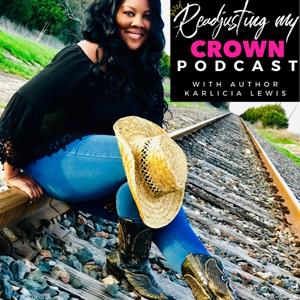 Readjusting My Crown Podcast