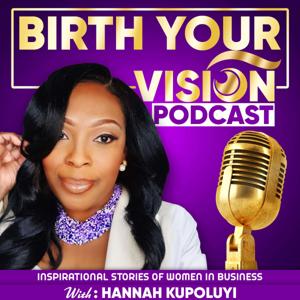 BIRTH YOUR VISION PODCAST