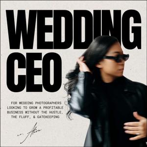 The Wedding CEO: Photography Podcast