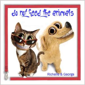 Do Not Feed The Animals