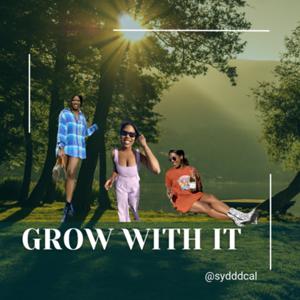 Grow With It