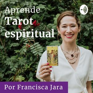 Aprende Tarot Espiritual by Francisca Jara