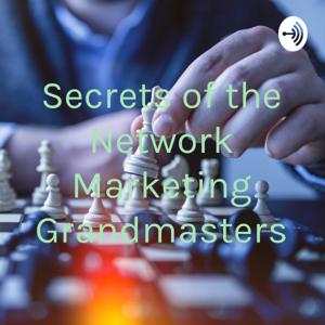 Network Marketing Grandmasters Secrets