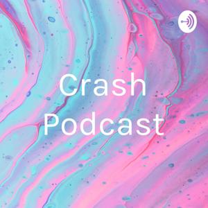 Crash Podcast