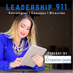 Leadership 911; Tus Primeros Auxilios para un Liderazgo Saludable